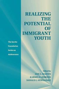 Cover image for Realizing the Potential of Immigrant Youth