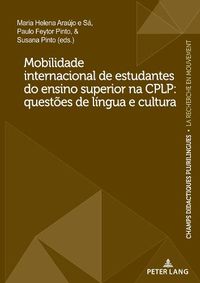 Cover image for Mobilidade internacional de estudantes do ensino superior na CPLP: questoes de lingua e cultura