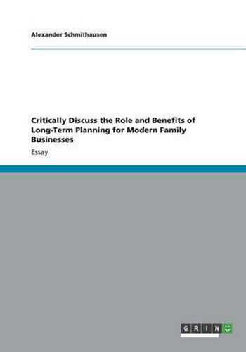 Cover image for Critically Discuss the Role and Benefits of Long-Term Planning for Modern Family Businesses