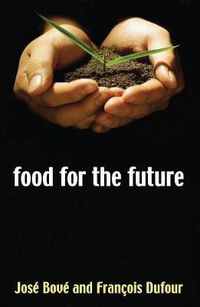 Cover image for The Food for the Future: Agriculture for a Global Age