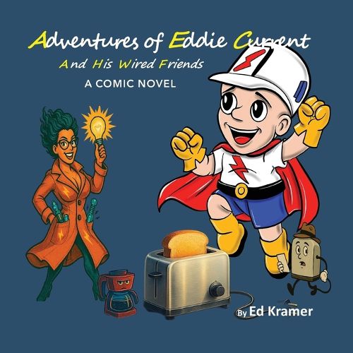 Cover image for Adventures of Eddie Current And His Wired Friends
