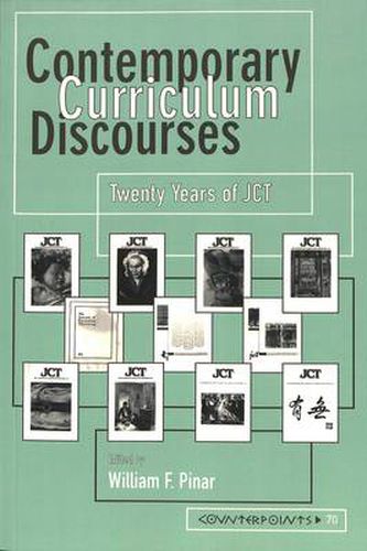 Contemporary Curriculum Discourses: Twenty Years of JCT