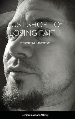 Cover image for JUST SHORT Of LOSING FAITH