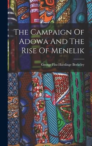 Cover image for The Campaign Of Adowa And The Rise Of Menelik