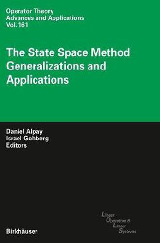 The State Space Method: Generalizations and Applications