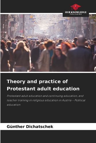 Cover image for Theory and practice of Protestant adult education