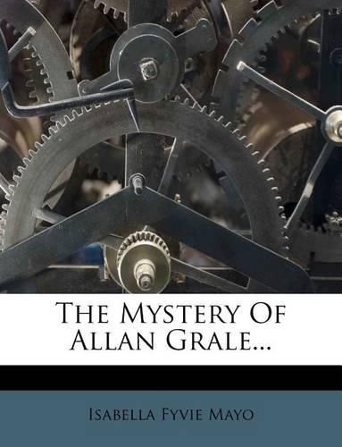 Cover image for The Mystery of Allan Grale...