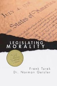 Cover image for Legislating Morality: Is It Wise? Is It Legal? Is It Possible?