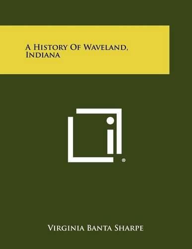 Cover image for A History of Waveland, Indiana