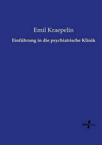 Cover image for Einfuhrung in die psychiatrische Klinik