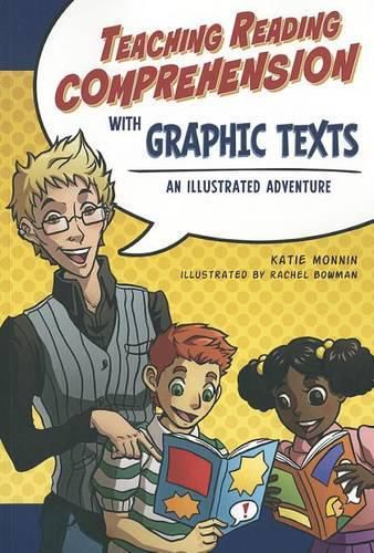 Cover image for Teaching Reading Comprehension with Graphic Texts: An Illustrated Adventure