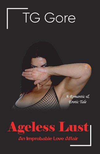 Cover image for Ageless Lust: An Improbable Love Affair