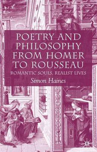 Cover image for Poetry and Philosophy from Homer to Rousseau: Romantic Souls, Realist Lives