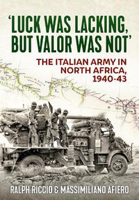 Cover image for Luck Was Lacking, But Valour Was Not
