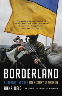 Cover image for Borderland: A Journey Through the History of Ukraine