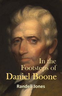 Cover image for In the Footsteps of Daniel Boone