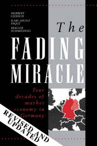 Cover image for The Fading Miracle: Four Decades of Market Economy in Germany