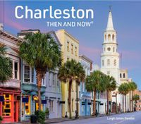 Cover image for Charleston Then and Now