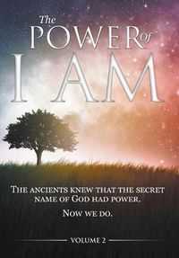 Cover image for The Power of I AM - Volume 2: 1st Hardcover Edition