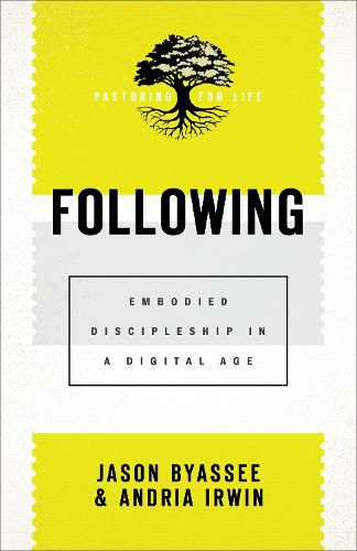 Following - Embodied Discipleship in a Digital Age