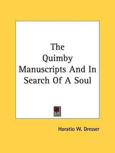 Cover image for The Quimby Manuscripts And In Search Of A Soul