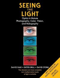 Cover image for Seeing the Light: Optics in Nature, Photography, Color, Vision, and Holography (Updated Edition)