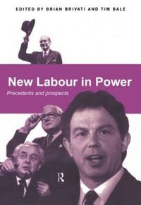 Cover image for New Labour in Power: Precedents and Prospects