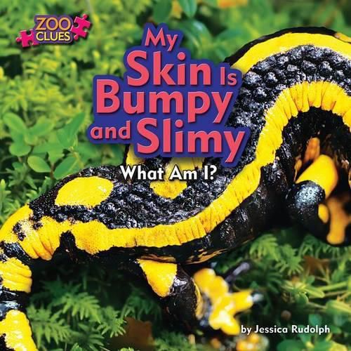 Cover image for My Skin is Bumpy and Slimy