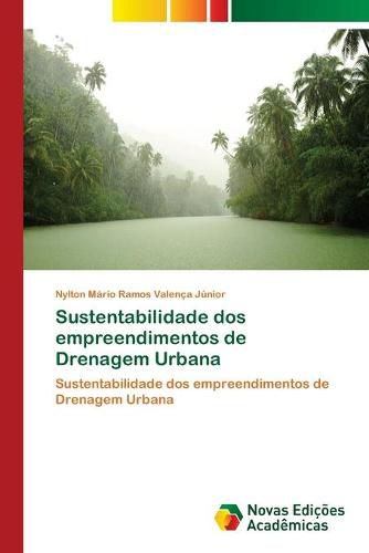 Sustentabilidade dos empreendimentos de Drenagem Urbana