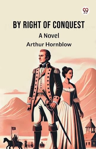Cover image for By Right Of Conquest A Novel