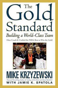 Cover image for The Gold Standard: Building a World-Class Team