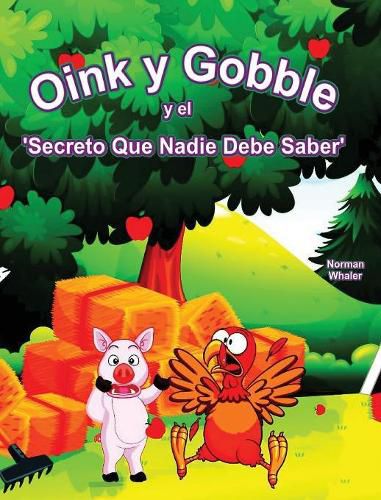 Oink y Gobble y el 'Secreto Que Nadie Debe Saber