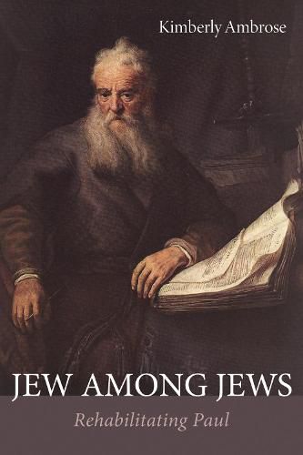 Cover image for Jew Among Jews: Rehabilitating Paul