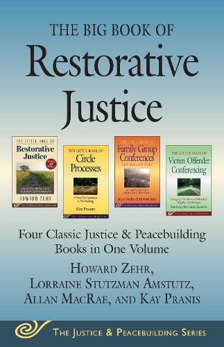 Cover image for The Big Book of Restorative Justice: Four Classic Justice & Peacebuilding Books in One Volume