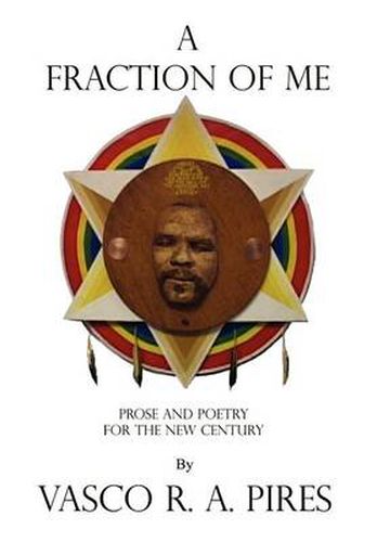 Cover image for A Fraction of Me: Prose and Poetry for the New Century