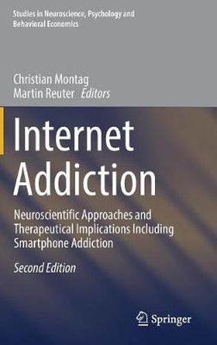 Internet Addiction: Neuroscientific Approaches and Therapeutical Implications Including Smartphone Addiction