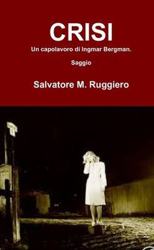 Cover image for CRISI - Un Capolavoro Di Ingmar Bergman.