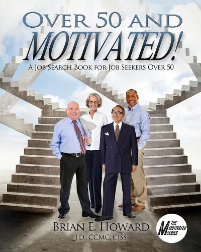 Cover image for Over 50 and Motivated: A Job Search Book for Job Seekers Over 50