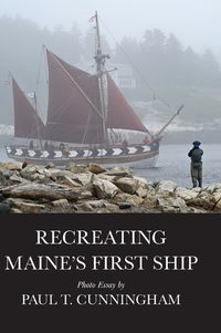 Cover image for Recreating Maine's First Ship