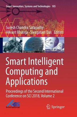 Cover image for Smart Intelligent Computing and Applications: Proceedings of the Second International Conference on SCI 2018, Volume 2