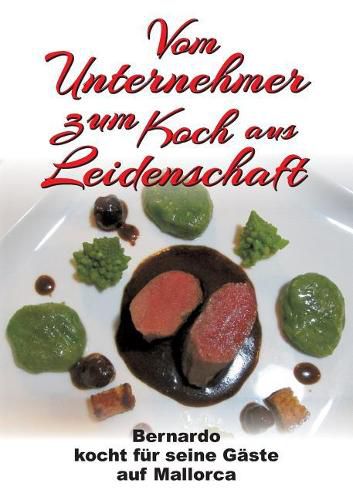 Cover image for Vom Unternehmer zum Koch aus Leidenschaft