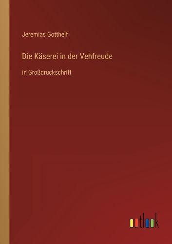 Cover image for Die Kaeserei in der Vehfreude