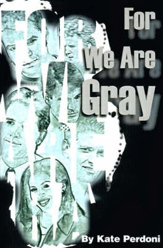 Cover image for For We Are Gray