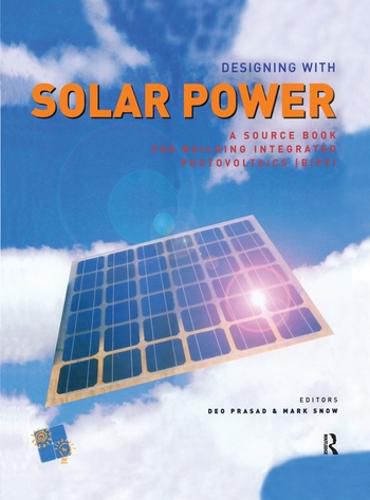 Cover image for Designing with Solar Power: A Source Book for Building Integrated Photovoltaics (BIPV)