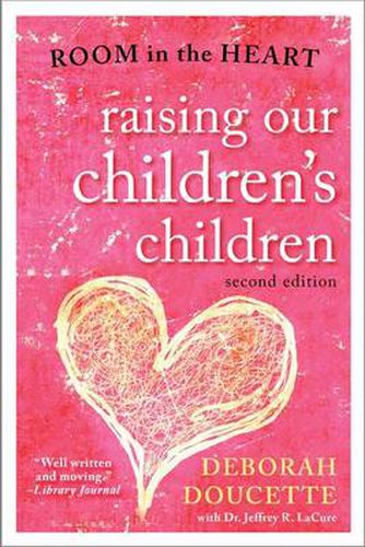 Cover image for Raising Our Children's Children: Room in the Heart