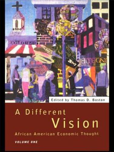 Cover image for A Different Vision: African American Economic Thought, Volume 1