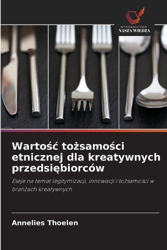 Cover image for Wartośc tożsamości etnicznej dla kreatywnych przedsiębiorcow