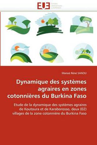 Cover image for Dynamique Des Syst Mes Agraires En Zones Cotonni Res Du Burkina Faso