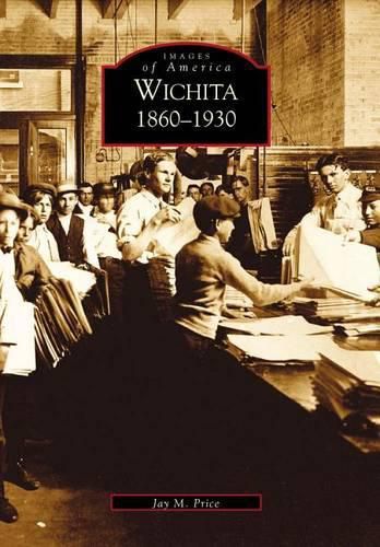 Cover image for Wichita, 1860-1930