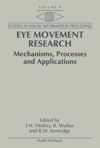 Cover image for Eye Movement Research: Mechanisms, Processes and Applications